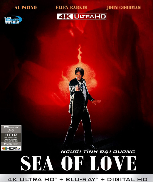 4KUHD-1005.Sea of Love 1989  NGƯỜI TÌNH ĐẠI DƯƠNG  2D66G (TRUE- HD 7.1 DOLBY ATMOS - DOLBY VISION) USA